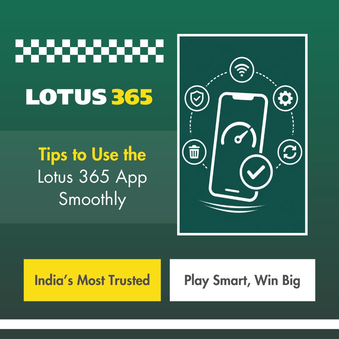 Tip‍s to Use the Lotus 365 App Smoothly